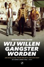 True Crime  -   Wij willen gangster worden 9789089753649, Boeken, Gelezen, George Boellaard, Verzenden