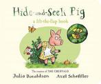 Hide & Seek Pig 15Th Anniversary Edition 9781447273431, Verzenden, Zo goed als nieuw, Julia Donaldson