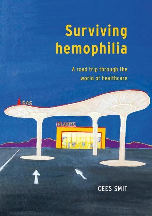 Surviving Hemophilia: A Road Trip Through the Worl Cees Smit, Boeken, Wetenschap, Zo goed als nieuw, Verzenden