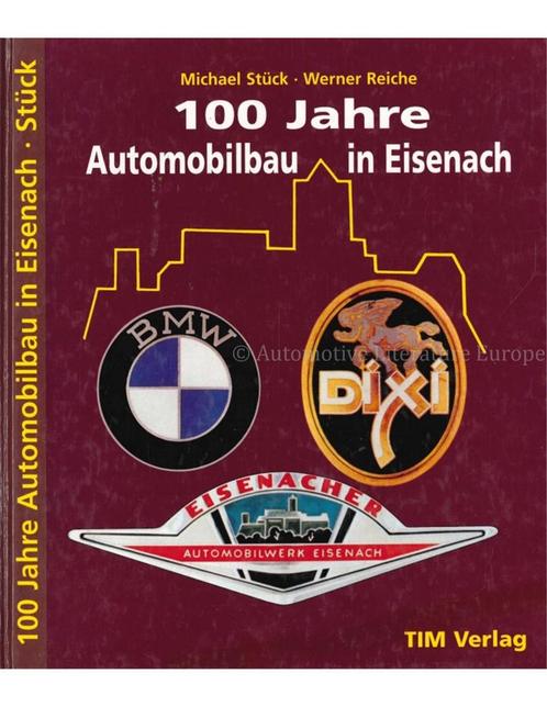 100 JAHRE AUTOMOBILBAU IN EISENACH, Livres, Autos | Livres
