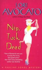 A Pauline Sokol mystery: Nip, tuck, dead by Lori Avocato, Lori Avocato, Verzenden