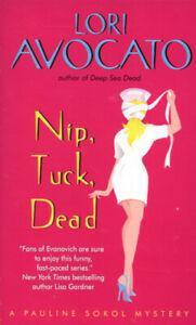 A Pauline Sokol mystery: Nip, tuck, dead by Lori Avocato, Livres, Livres Autre, Envoi
