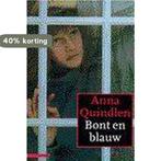 Bont en blauw 9789025422172 A. Quindlen, Verzenden, Gelezen, A. Quindlen