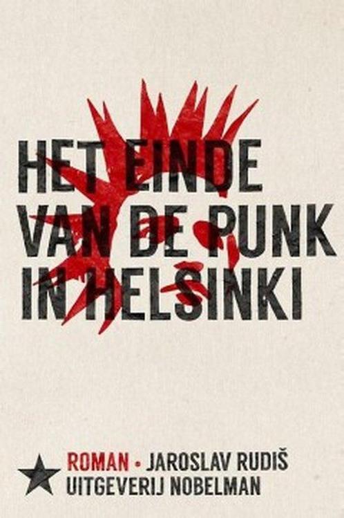 Het einde van de punk in Helsinki 9789491737169, Boeken, Romans, Zo goed als nieuw, Verzenden