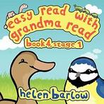 easy read with grandma read: book 4, stage 1. barlow, helen, Verzenden, Barlow, helen