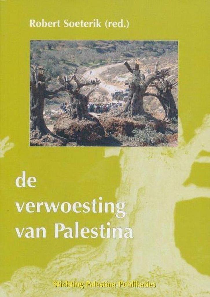 Verwoesting van palestina 9789080429321 R. Soeterik, Boeken, Politiek en Maatschappij, Gelezen, Verzenden