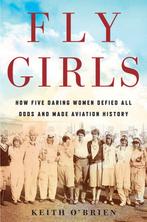 Fly Girls 9781328876645 Keith OBrien, Verzenden, Zo goed als nieuw, Keith O'Brien