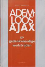 Ademloos Ajax 9789052406961, Gelezen, Evert Vermeer, Verzenden