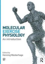 Molecular Exercise Physiology 9780415607889, Boeken, Verzenden, Zo goed als nieuw, Henning Wackerhage