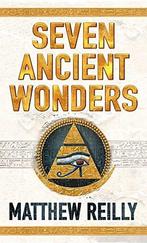 Seven Ancient Wonders / Druk 1 9780330426572 Matthew Reilly, Boeken, Verzenden, Gelezen, Matthew Reilly