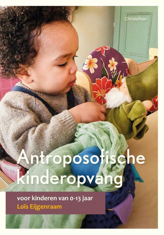 Antroposofische kinderopvang 9789060389720 Lois Eijgenraam, Boeken, Zwangerschap en Opvoeding, Gelezen, Verzenden