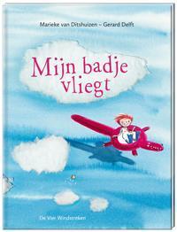 Mijn badje vliegt 9789051169850 Gerard Delft, Livres, Livres pour enfants | 4 ans et plus, Envoi