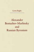 Alexander Bestuzhev-Marlinsky and Russian Byronism, Verzenden, Lewis Bagby