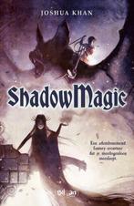 Shadow Magic  -   Shadow magic 9789463077828, Gelezen, Joshua Khan, Verzenden