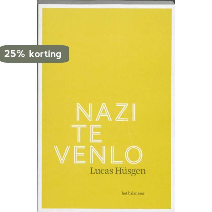 Nazi te Venlo 9789079202096 Lucas Hüsgen, Boeken, Literatuur, Zo goed als nieuw, Verzenden