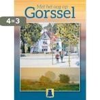 Met het oog op Gorssel 9789464434606 Dick van Welzen, Boeken, Verzenden, Gelezen, Dick van Welzen