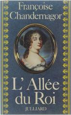 Lallée du roi. Souvenirs de Françoise dAubigné, marquise, CHANDERNAGOR, FRANÇOISE., Verzenden
