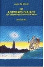 Antwerps dialect 9789059271623, Boeken, Gelezen, Jack de Graef, Verzenden