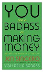 You Are a Badass at Making Money 9781473649545 Jen Sincero, Verzenden, Zo goed als nieuw, Jen Sincero