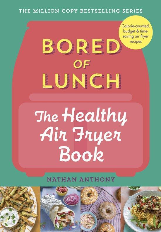 Bored of Lunch: The Healthy Air Fryer Book 9781529903522, Boeken, Taal | Engels, Zo goed als nieuw, Verzenden