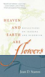 Heaven and Earth Are Flowers 9780861715770, Joan Stamm, Zo goed als nieuw, Verzenden