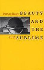BEAUTY AND THE SUBLIME DR 1 9789058750990, P. Healy, Verzenden