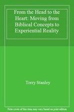From the Head to the Heart: Moving from Biblica. Stanley,, Stanley, Terry, Verzenden