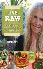 Live Raw 9781616082741 Mimi Kirk, Verzenden, Gelezen, Mimi Kirk