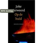 Op de Huid 9789023992035 Joke Verweerd, Verzenden, Gelezen, Joke Verweerd
