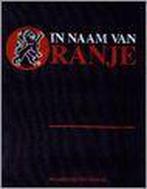 IN NAAM VAN ORANJE COMPLEET 52 DL 9789040003493, Livres, Politique & Société, Onbekend, Verzenden