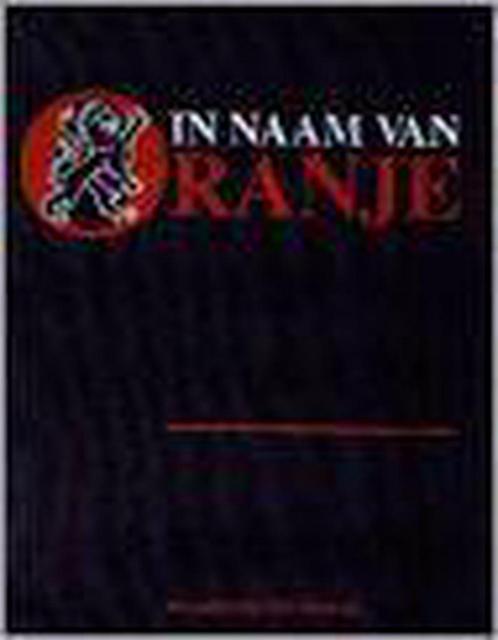 IN NAAM VAN ORANJE COMPLEET 52 DL 9789040003493, Livres, Politique & Société, Envoi