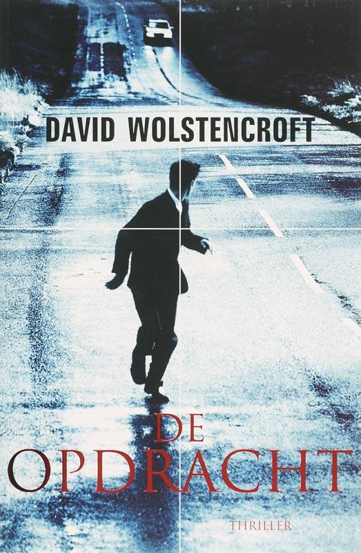 De opdracht 9789022989142 D. Wolstencroft, Boeken, Thrillers, Gelezen, Verzenden