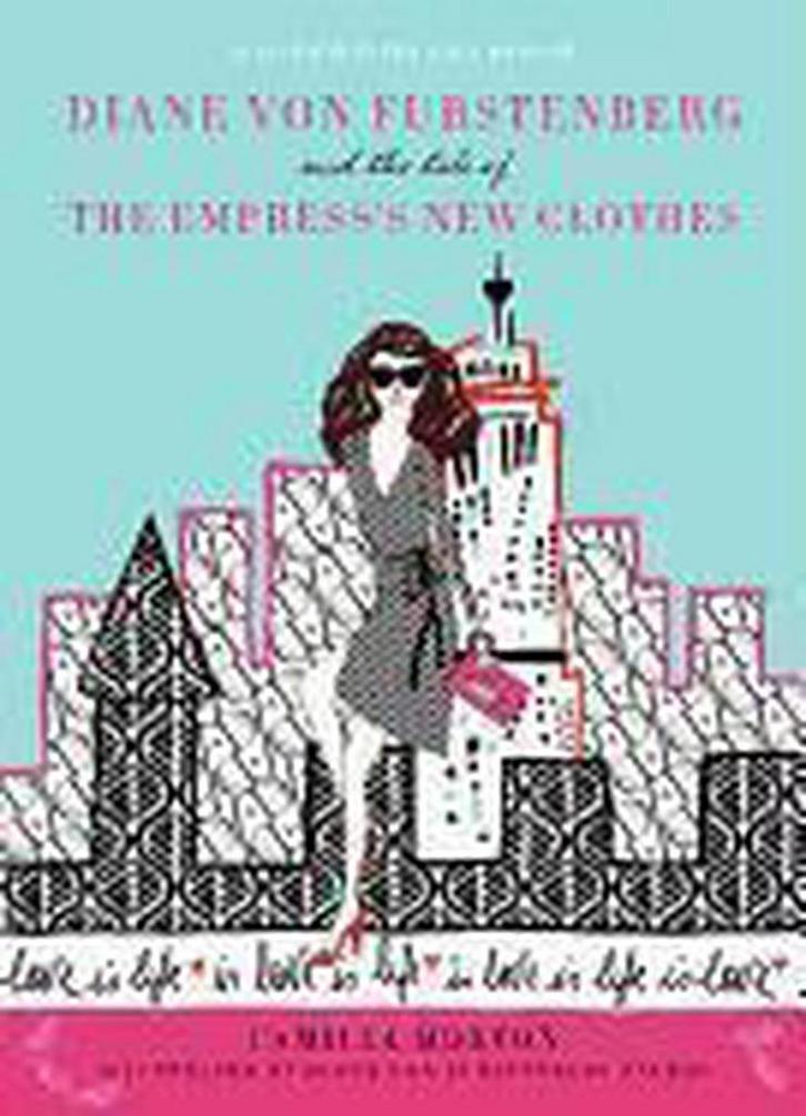 Diane Von Furstenberg And The Tale Of The EmpressS New Clot, Livres, Langue | Anglais, Envoi