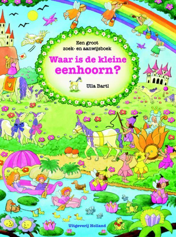 Waar is de kleine eenhoorn? 9789025111830 Ulla Bartl, Boeken, Kinderboeken | Baby's en Peuters, Gelezen, Verzenden