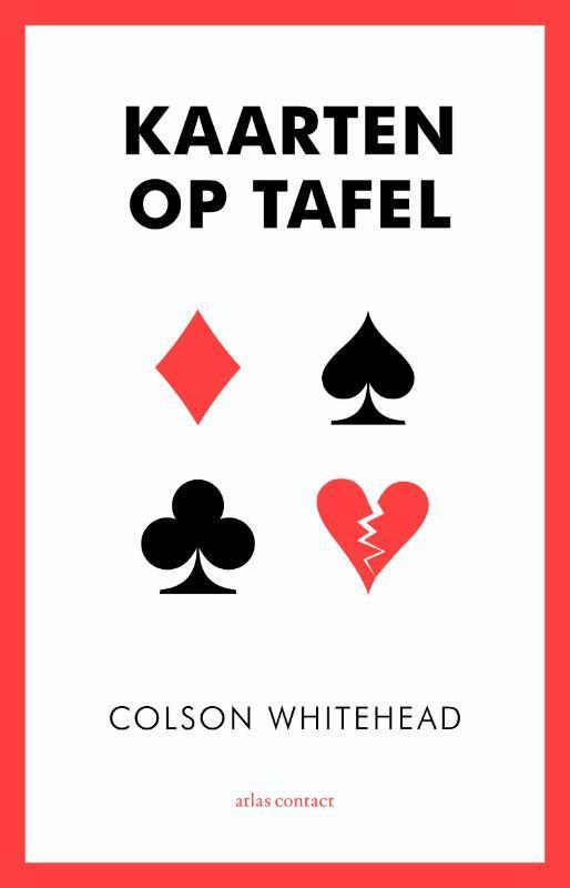 Kaarten op tafel 9789045028064 Colson Whitehead, Boeken, Literatuur, Zo goed als nieuw, Verzenden
