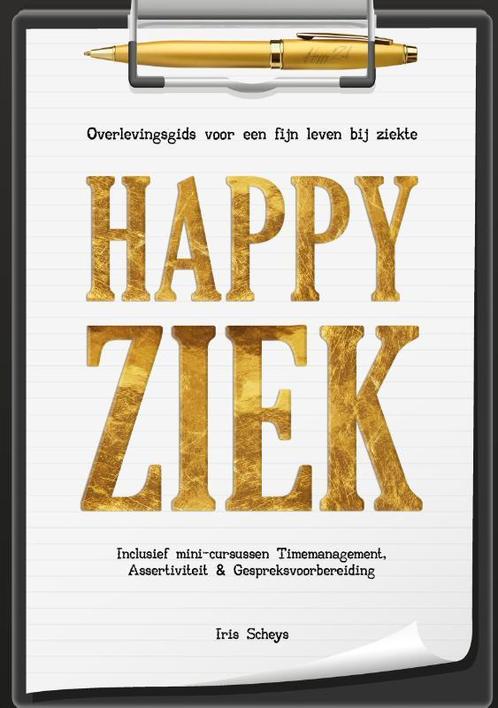 Happy ziek 9789493071629 Iris Scheys, Boeken, Gezondheid, Dieet en Voeding, Zo goed als nieuw, Verzenden