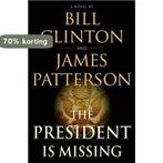 The President Is Missing 9780316412698, Boeken, Verzenden, Gelezen, President Bill Clinton