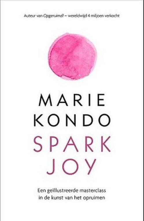 Spark Joy 9789400507265, Boeken, Psychologie, Gelezen, Verzenden