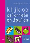Kijk Op Calorieen En Joules 9789066113602