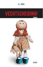 Vechtscheiding! 9789461537065 A.J. Roos, Verzenden, Zo goed als nieuw, A.J. Roos
