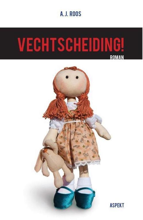 Vechtscheiding! 9789461537065 A.J. Roos, Boeken, Politiek en Maatschappij, Zo goed als nieuw, Verzenden