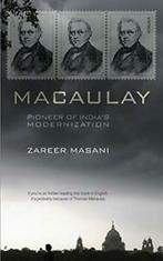 Macaulay: Pioneer of Indias Modernization By Zareer Masani, Zareer Masani, Verzenden