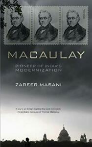 Macaulay: Pioneer of Indias Modernization By Zareer Masani, Livres, Livres Autre, Envoi