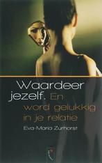 Waardeer Jezelf 9789063052782, Livres, Psychologie, E.-M. Zurhorst, Verzenden