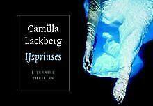 IJsprinses (Dwarsligger, Band 30)  Läckberg, Camilla  Book, Livres, Livres Autre, Envoi