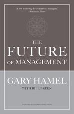 Future Of Management New Era Of Managem 9781422102503, Verzenden, Zo goed als nieuw, Bill Breen