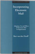 Incorporating Electronic Mail 9789075727722, Boeken, Verzenden, Zo goed als nieuw, B. van den Hooff