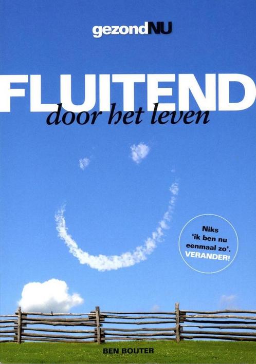 Fluitend door het leven 9789075690811 B. Bouter, Boeken, Gezondheid, Dieet en Voeding, Zo goed als nieuw, Verzenden