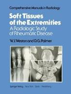 Soft Tissues of the Extremities : A Radiologic . Weston, J.., W. J. Weston, D. G. Palmer, Verzenden