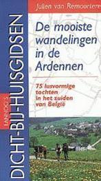 De mooiste wandelingen in de Ardennen / Dicht-bij-huisgidsen, Livres, Guides touristiques, Verzenden, J. van Remoortere
